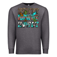 Charcoal Heather Western Howdy Howdy Howdy Premium Sweatshirt - HowdyJamesFarm