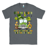 Charcoal Heather get in loser we re going to find the pot of gold Classic Tee - MaliasSmallBusiness