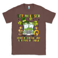 Chestnut get in loser we re going to find the pot of gold Classic Tee - MaliasSmallBusiness