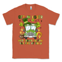 Copper get in loser we re going to find the pot of gold Classic Tee - MaliasSmallBusiness