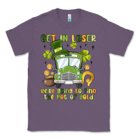 Lavender get in loser we re going to find the pot of gold Classic Tee - MaliasSmallBusiness