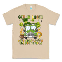 Get In Loser We Re Going To Find The Pot Of Gold Classic Tee | Teevron