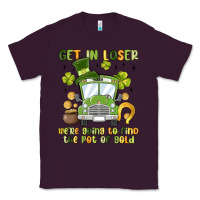 Plum get in loser we re going to find the pot of gold Classic Tee - MaliasSmallBusiness