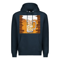 Navy keep calm and drink cold beer Premium Hoodie - TumblerDesignByShophia
