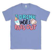 Colony Blue i drink until i pass out baby Classic Tee - MaliasSmallBusiness
