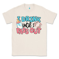 Natural i drink until i pass out baby Classic Tee - MaliasSmallBusiness