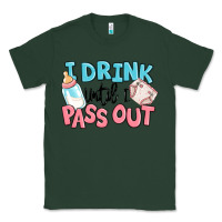 Sports Green i drink until i pass out baby Classic Tee - MaliasSmallBusiness