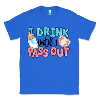 True Royal i drink until i pass out baby Classic Tee - MaliasSmallBusiness