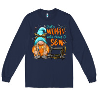 Navy just a woman who loves to sew Long Sleeve Tee - NancyCooperArtShop