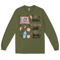 Army Green she works willingly with her hands Long Sleeve Tee - MaliasSmallBusiness