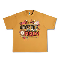Peanut Butter that's my brother on that field  baseball Urban Heavy Tee - MaliasSmallBusiness