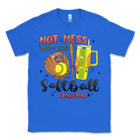 True Royal hot mess always stressed softball mama stanley cup Classic Tee - MaliasSmallBusiness