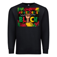 Black my history is black Premium Sweatshirt - TumblerDesignByShophia