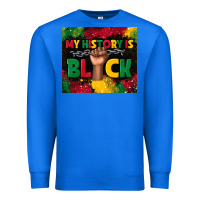 True Royal my history is black Premium Sweatshirt - TumblerDesignByShophia