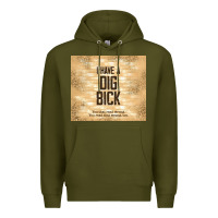 Army Green sarcastic funny i have a dig bick Premium Hoodie - TumblerDesignByShophia