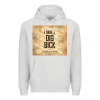 Dove Grey sarcastic funny i have a dig bick Premium Hoodie - TumblerDesignByShophia
