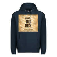 Navy sarcastic funny i have a dig bick Premium Hoodie - TumblerDesignByShophia