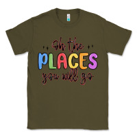 Army Green oh the places you will go Classic Tee - MaliasSmallBusiness