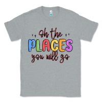 Heather Grey oh the places you will go Classic Tee - MaliasSmallBusiness