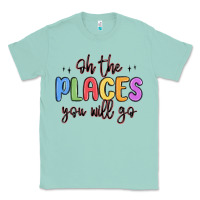 Seafoam oh the places you will go Classic Tee - MaliasSmallBusiness