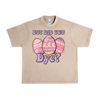 French Oak but did you dye Urban Heavy Tee - MaliasSmallBusiness