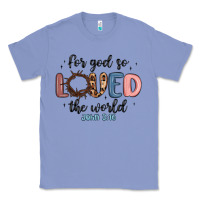 Colony Blue for god so loved the world Classic Tee - MaliasSmallBusiness