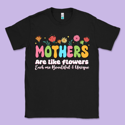Mothers Are Like Flowers Classic Tee Designed By Jahusdesignshop