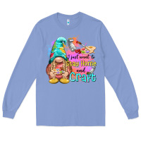 Colony Blue i just want stay home and craft Long Sleeve Tee - NancyCooperArtShop