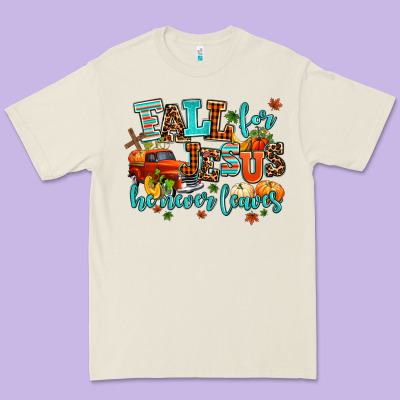 Fall For Jesus He Never Leaves Premium Tee Designed By Adodesignshop