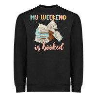 My Weekend Is Booked Heavyweight Sweatshirt | Teevron