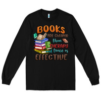 Black books are cheaper than therapy Long Sleeve Tee - MaliasSmallBusiness