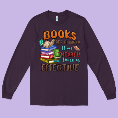 Books Are Cheaper Than Therapy Long Sleeve Tee Designed By Maliassmallbusiness