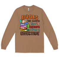 Toasted Coconut books are cheaper than therapy Long Sleeve Tee - MaliasSmallBusiness