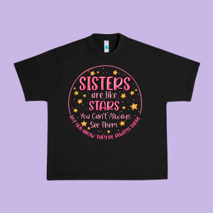 Sisters Are Like Stars You Can't Always See Them Urban Heavy Tee Designed By Maliassmallbusiness