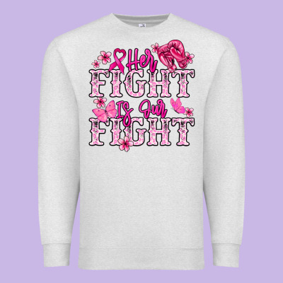 Her Fight Is Our Fight Cancer Awareness Premium Sweatshirt Designed By Howdyjamesfarm