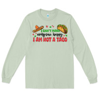 Matcha i cant make everyone happy i an not a taco Long Sleeve Tee - MaliasSmallBusiness