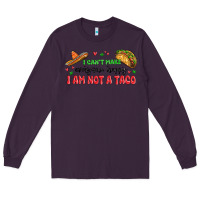 Plum i cant make everyone happy i an not a taco Long Sleeve Tee - MaliasSmallBusiness