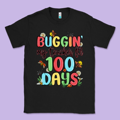 Buggin My Teacher For 100 Days Classic Tee Designed By Maliassmallbusiness