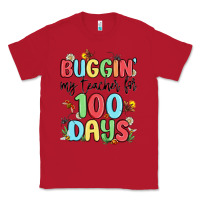 Red buggin my teacher for 100 days Classic Tee - MaliasSmallBusiness
