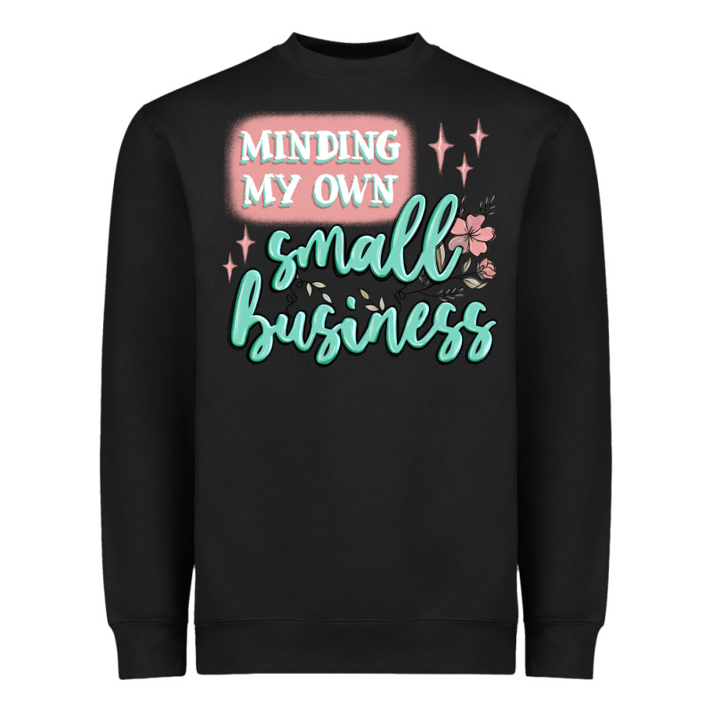 Minding My Own Small Business Heavyweight Sweatshirt by MaliasSmallBusiness | Teevron