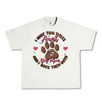 Pistachio i have two titles aunt and dog mom Urban Heavy Tee - MaliasSmallBusiness