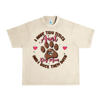 Sandshell i have two titles aunt and dog mom Urban Heavy Tee - MaliasSmallBusiness