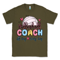 Army Green volleyball coach all day every day Classic Tee - MaliasSmallBusiness