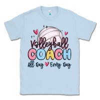 Volleyball Coach All Day Every Day Classic Tee | Teevron