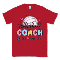Red volleyball coach all day every day Classic Tee - MaliasSmallBusiness