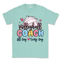 Seafoam volleyball coach all day every day Classic Tee - MaliasSmallBusiness