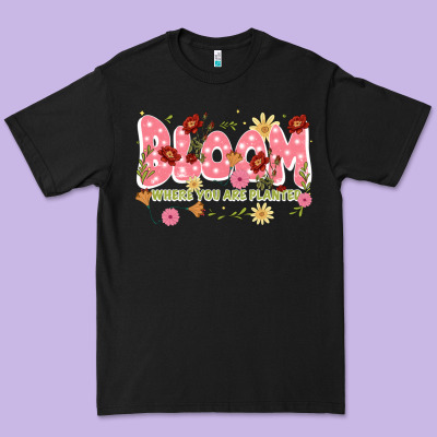 Bloom Where You Are Planted Premium Tee Designed By Jahusdesignshop