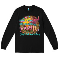 Black heres your one chance fancy Long Sleeve Tee - NancyCooperArtShop