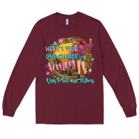 Burgundy heres your one chance fancy Long Sleeve Tee - NancyCooperArtShop