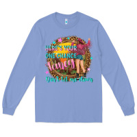 Colony Blue heres your one chance fancy Long Sleeve Tee - NancyCooperArtShop